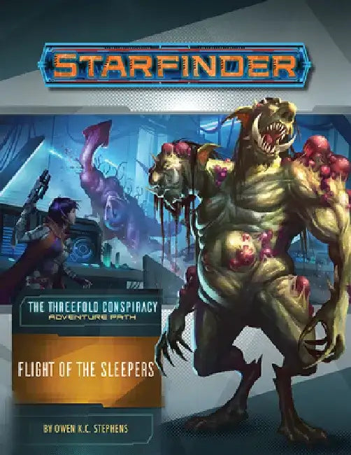 Starfinder Adventure Path: Flight of the Sleepers (the Threefold Conspiracy 2 of 6) by Owen K. C. Stephens
