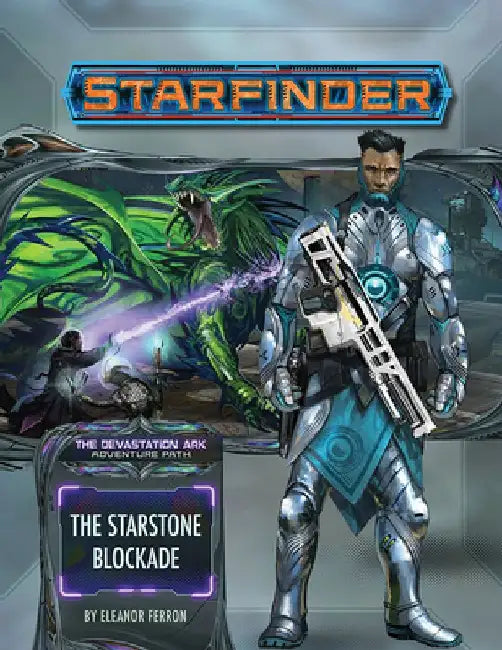 Starfinder Adventure Path: The Starstone Blockade (the Devastation Ark 2 of 3) by Eleanor Ferron