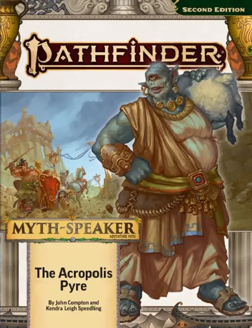 Pathfinder Adventure Path: The Acropolis Pyre by Kendra Leigh Speedling, John Compton