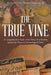 The True Vine: A Comprehensive Study of the Thirty Five Parables Spoken by Christ in Chronological Order by Reverend Elmus Theodis Goodman Sr
