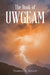 The Book of UWGEAM by Darrell R. Kelley