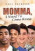 Momma, I Want to Come Home by Gail Jackson