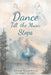 Dance Till the Music Stops by Joyce Galewick (the Huggin' Grandma)