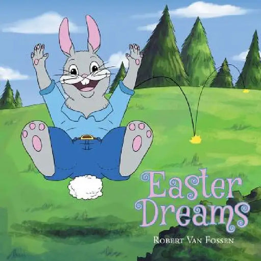 Easter Dreams by Robert Van Fossen