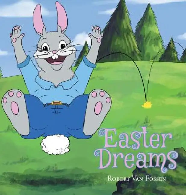Easter Dreams by Robert Van Fossen