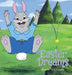 Easter Dreams by Robert Van Fossen