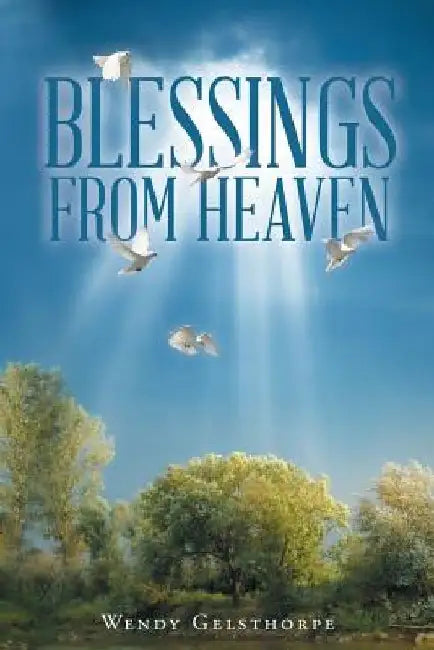 Blessings From Heaven by Wendy Gelsthorpe
