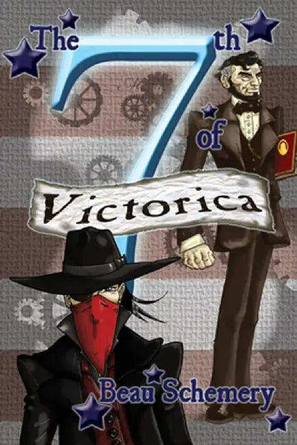 The 7th of Victorica by Beau Schemery