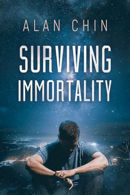Surviving Immortality by Alan Chin