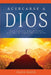 Acercarse a Dios: Para conocer más al Padre y lo que Él espera de Sus hijos by Diana Baker