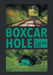 The Boxcar Hole by J. William Rush