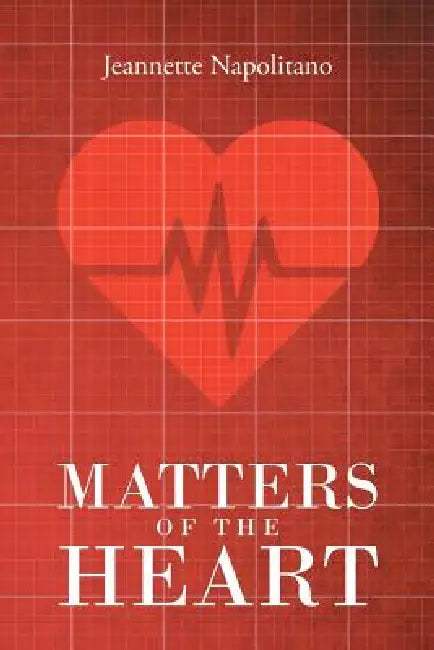 Matters of the Heart by Jeannette Napolitano