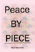 Peace by Piece by Pam Hammer