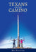 Texan's on the Camino by Mo Houston