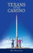 Texan's on the Camino by Mo Houston
