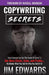 Copywriting Secrets: How Everyone Can Use the Power of Words to Get More Clicks Sales and P by Edwards, Jim