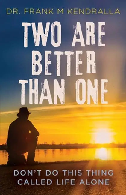 Two are better than one: Don't do this thing called life alone! by Kendralla