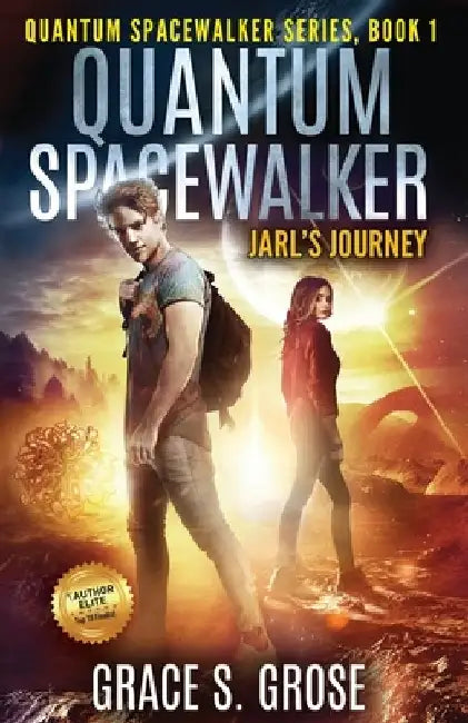 Quantum Spacewalker: Jarl's Journey by Grace S. Grose