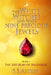 The White Witches and Their Nine Precious Jewels: Book 1 The Red Ruby of Braeriach by S. E. Aitken