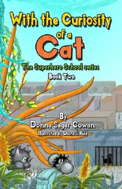With the Curiosity of a Cat by Donna Sager Cowan