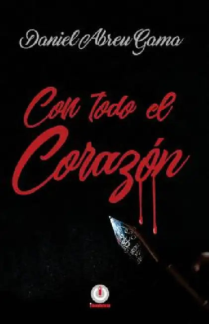 Con todo el corazon by Daniel Abreu Gama