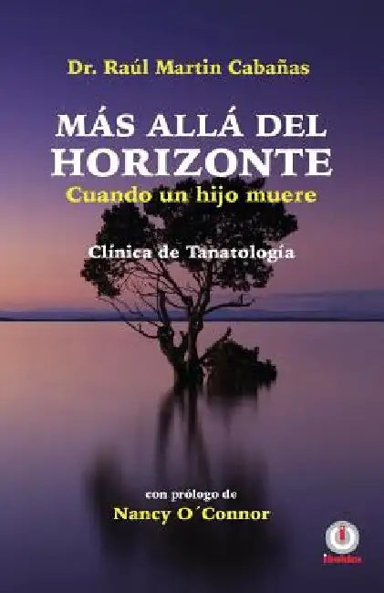 Mas alla del horizonte: Cuando un hijo muere by Cabanas, Raul Martin