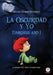 La oscuridad y yo: Darkness and I by Sylvia Flores-Figueroa