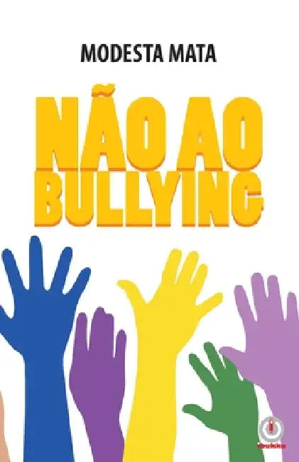 Não Ao Bullying by Modesta Mata