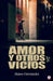 Amor y otros vicios by Mateo Hernández