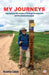 My Journeys: Experiences on the Caminos of Santiago de Compostela and the Chicamocha Canyon by Vicente Cabán