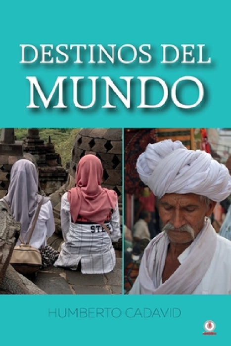 Destinos del mundo by Humberto Cadavid