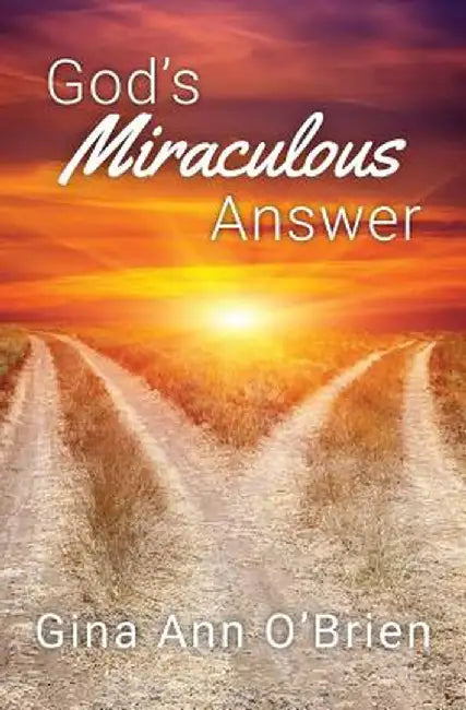 God's Miraculous Answer by Gina O'Brien