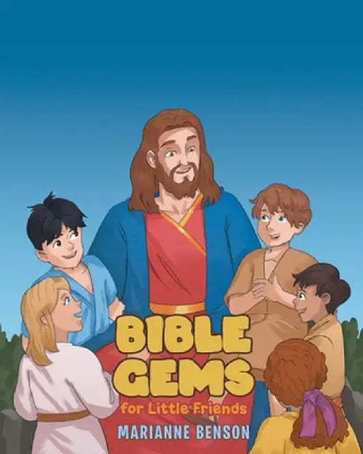 Bible Gems: For Little Friends by Marianne Benson