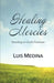 Healing Mercies: Standing on God's Promises by Luis Medina