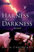 Harness the Darkness by Katia Christiana