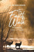 The Faith Walk: Becoming One With God: Understanding the Benefits of a United Journey by Ann Marie Ginsberg