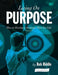 Living On Purpose: How to Develop a Strategic Plan For Life by Bob Riddle