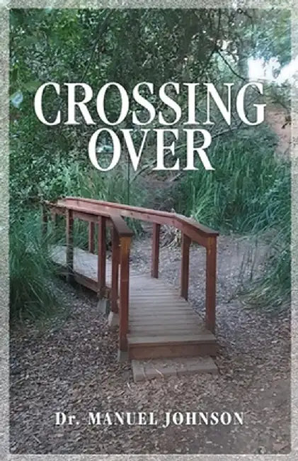 Crossing Over by Manuel Johnson