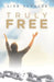 Truly Free by Lisa Scholze