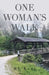 One Woman's Walk by Rhonda Kent