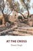 At the Cross by Noemi Singh