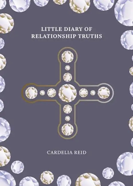Little Diary of Relationship Truths by Cardelia Reid