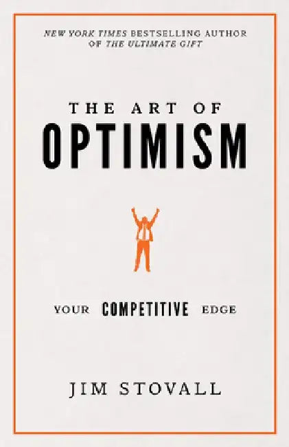 The Art of Optimism: Your Competitive Edge by Jim Stovall