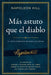 Más Astuto Que El Diablo: El Texto Completo Original Sin Editar; El Autor de Piense Y Hágase Rico, El Libro Sobre El Éxito de Mayor Venta by Napoleon Hill