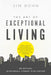 The Art of Exceptional Living: Your Guide to Gaining Wealth, Enjoying Happiness, and Achieving Unstoppable Daily Progress by Jim Rohn