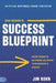 Jim Rohn's Success Blueprint: How Today's Actions Achieve Tomorrow's Goals by Jim Rohn