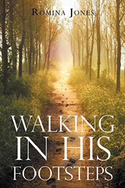 Walking in His Footsteps by Romina Jones