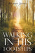 Walking in His Footsteps by Romina Jones