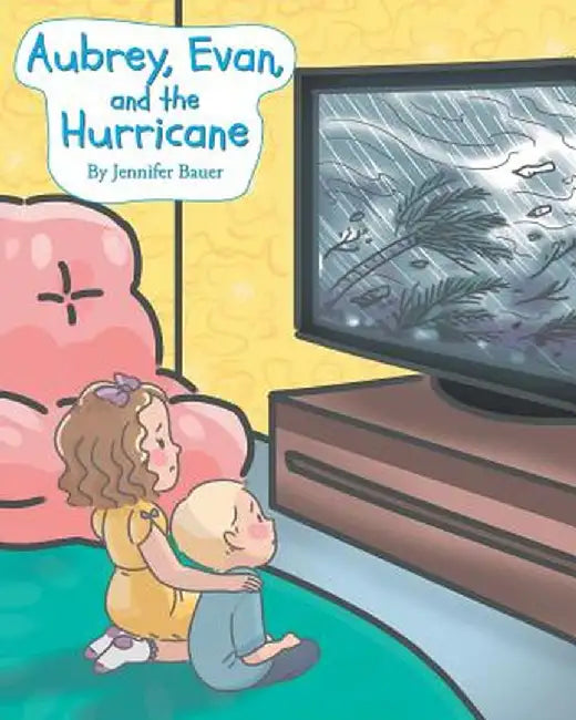 Aubrey, Evan, and the Hurricane by Jennifer Bauer