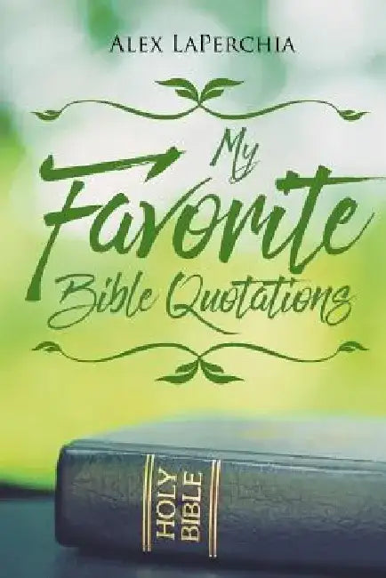My Favorite Bible Quotations by Alex Laperchia